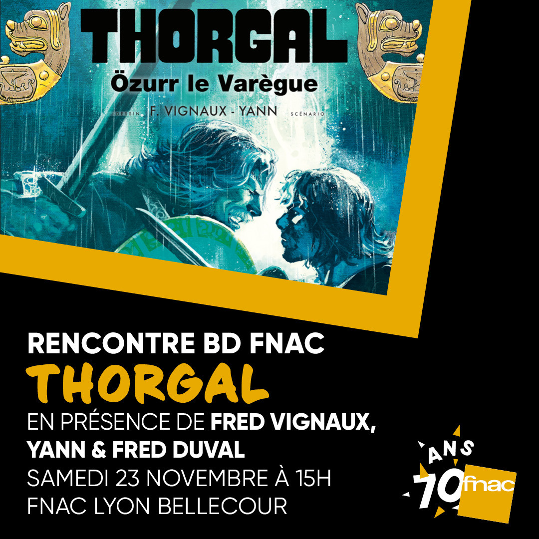 Rencontre Thorgal - Fnac Lyon