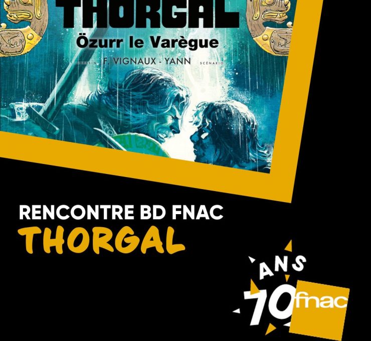 Rencontre Thorgal - Fnac Nantes